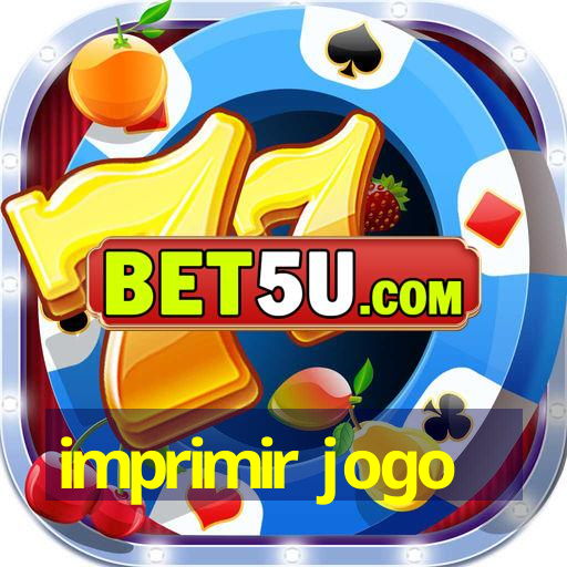 imprimir jogo